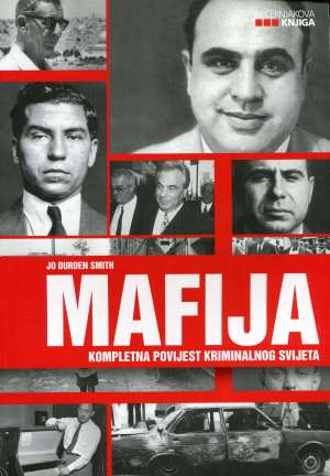 Mafija - kompletna povijest kriminalnog svijeta Jo Durden Smith meki uvez