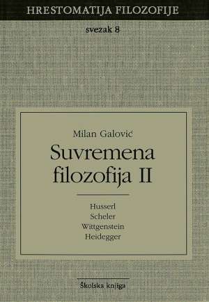 Suvremena filozofija II - Hrestomatija filozofije 8 Milan Galović tvrdi uvez