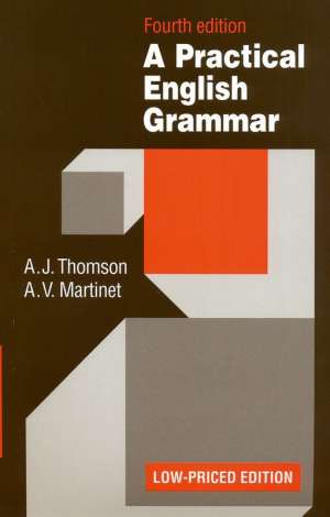 A practical english grammar A. J. Thomson I A. V. Martinet meki uvez