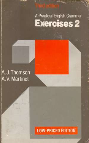 A practical english grammar - Exercises 2 A. J. Thomson I A. V. Martinet meki uvez