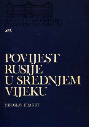 Povijest Rusije u srednjem vijeku Miroslav Brandt meki uvez