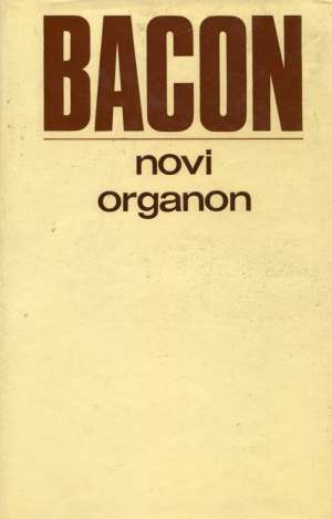 Novi organon Francis Bacon tvrdi uvez