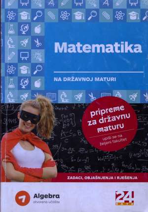 Matematika na državnoj maturi Ivan Jurišić / Urednik meki uvez