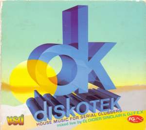 OK Diskotek: House music for serial clubbers DJ Didier Sinclair I DJ F.E.X.