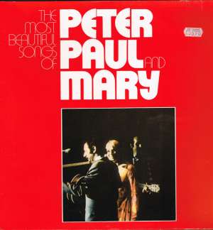 Gramofonska ploča Peter, Paul And Mary The Most Beautiful Songs Of Peter, Paul & Mary WB 66 015, stanje ploče je 10/10