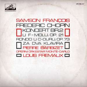 Gramofonska ploča Samson François - Frederic Chopin... Koncert Br.2 U F-molu, Op. 21 / Rondo U C-duru, Op. 73 Za Dva Klavira LPSV-VSM-317, stanje ploče je 10/10