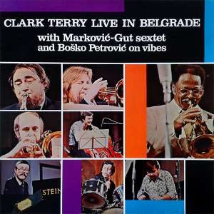 Gramofonska ploča Clark Terry With Marković-Gut Sextet And Boško Petrović Live In Belgrade 2120984, stanje ploče je 10/10
