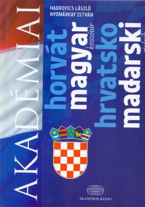 Horvat magyar kisszotar / hrvatsko mađarski rječnik Laszlo Hadrovics I Istvan Nyomarkay tvrdi uvez