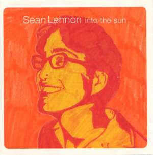 Into The Sun Sean Lennon