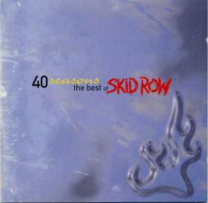 40 Seasons: The Best Of Skid Row Skid Row