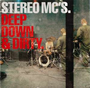 Deep Down & Dirty Stereo MC's