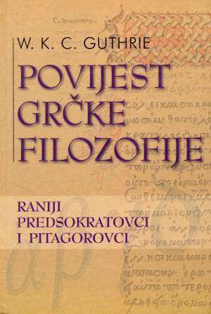 Povijest grčke filozofije 1 W. K. C. Guthrie tvrdi uvez