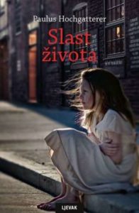 Slast života (NOVO) Hochgatterer Paulus meki uvez