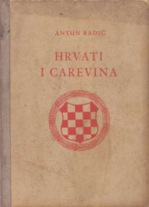 Hrvati i carevina Antun Radić tvrdi uvez