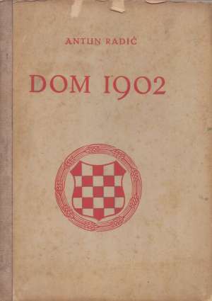 Dom 1902 Antun Radić tvrdi uvez