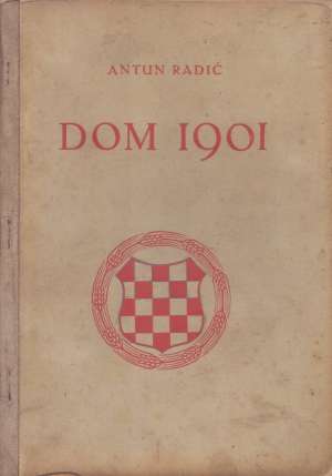 Dom 1901 Antun Radić tvrdi uvez