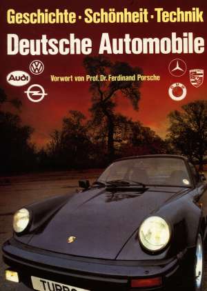 Geschichte, schonheit, technik Deutsche Automobile Herausgegeben Von Jonathan Wood Vorwort Von Ferdinand Porsche tvrdi uvez