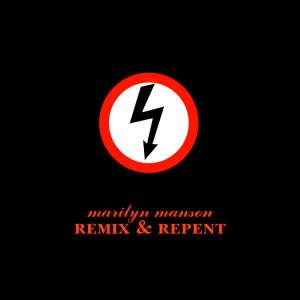 Remix and repent Marilyn Manson