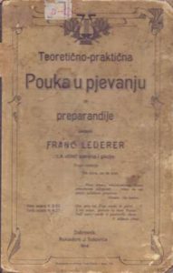 Teoretično-praktična pouka u pjevanju za preparandije Frano Lederer tvrdi uvez