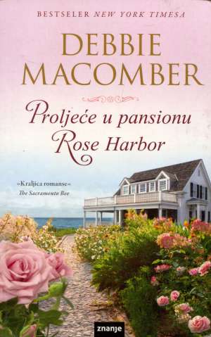 Proljeće u pansionu Rose Harbor Macomber Debbie meki uvez