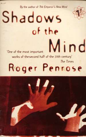 Shadows of the mind Roger Penrose meki uvez