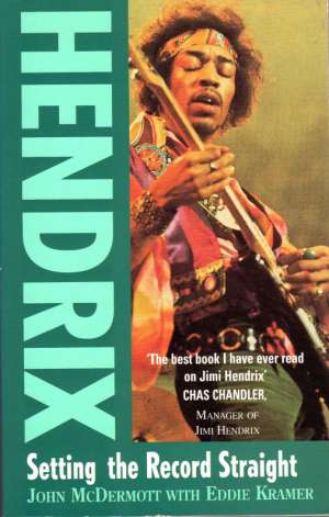 Hendrix: Setting the record straight John MCDermott, Eddie Kramer tvrdi uvez