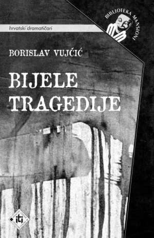 Bijele tragedije Vujčić Borislav meki uvez
