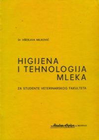 Higijena i tehnologija mleka Višeslav Miljković