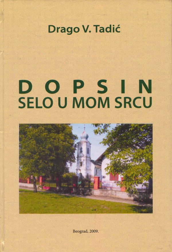 Dopsin - Selo u mom srcu Drago V. Tadić