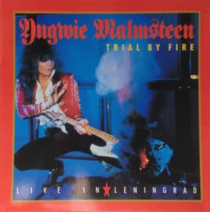 Trial by fire (live in Leningrad) Yngwie J. Malmsteen