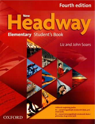 NEW HEADWAY  FOURTH EDITION   ELEMENTARY STUDENTS BOOK : udžbenik engleskog jezika za 1. razred  gimnazija, drugi stra autora Liz Soars, John Soars