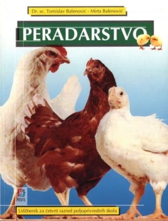 PERADARSTVO : udžbenik za 4. razred poljoprivrednih škola autora Mirta Balenović, Tomislav Balenović