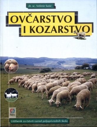 OVČARSTVO I KOZARSTVO : udžbenik za 4. razred poljoprivrednih škola autora Velimir Sušić