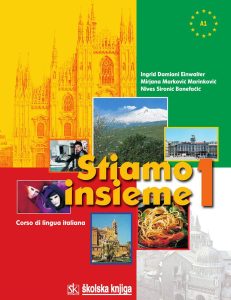 STIAMO INSIEME 1 : corso di lingua italiana per le medie superiori : udžbenik talijanskog jezika za srednju školu : 1. godina  autora Ingrid Damiani Einwalter, Mirjana Marković Marinković, Nives Sironić Bonefačić