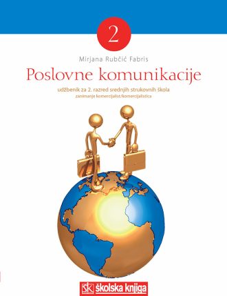 POSLOVNE KOMUNIKACIJE 2 : udžbenik za 2. razred, zanimanje  KOMERCIJALIST / KOMERCIJALISTICA autora Mirjana Rubčić Fabris