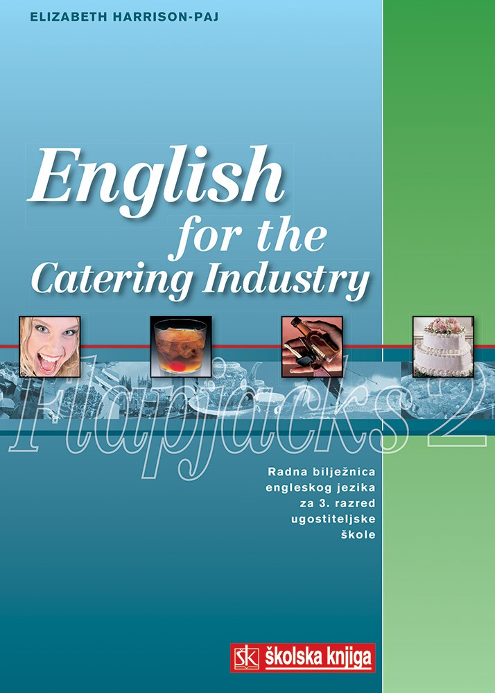 english for the catering industry  Flapjacks 2 : radna bilježnica za 3. razred ugostiteljskih škola autora elizabeth harrison paj