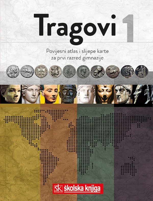 TRAGOVI 1 - povijesni atlas i slijepe karte za 1. razred gimnazije autora .