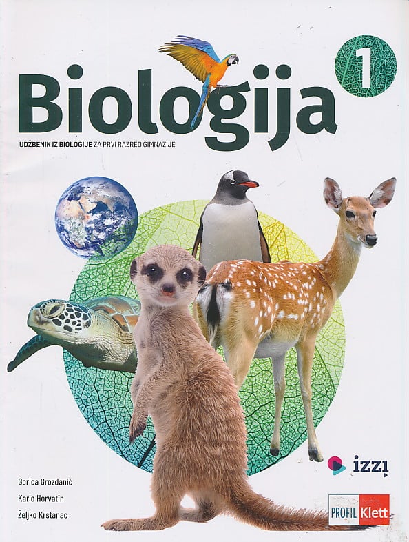 BIOLOGIJA 1 : udžbenik iz biologije za 1. razred gimnazije autora Gorica Grozdanić, Karlo Horvatin, Željko Krstanac
