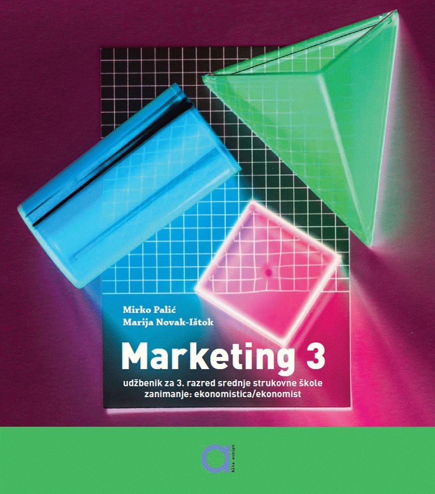 MARKETING 3 : udžbenik za Marketing za 3. razred, ekonomisti autora Mirko Palić, Marija Novak-Ištok
