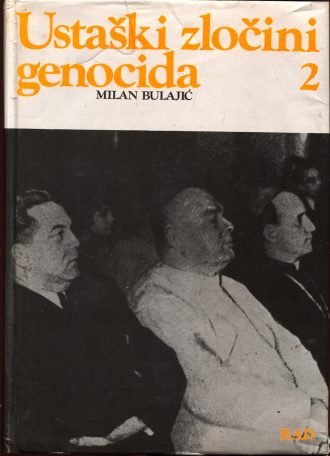 Ustaški zločini genocida i suđenje Andriji Artukoviću 1986. godine Milan Bulajić