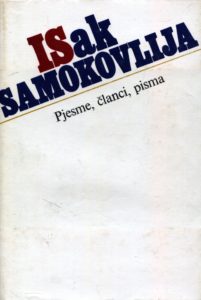 Pjesme, članci, pisma Samokovlija Isak