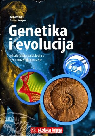 genetika i evolucija : radna bilježnica za biologiju u četvrtom razredu gimnazije autora Sanja Mikulić, Dalibor Sumpor