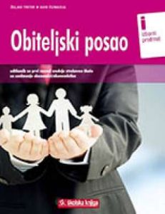 OBITELJSKI POSAO : udžbenik u prvom razredu srednjih strukovnih škola za zanimanje ekonomist/ekonomistica - izborni predmet autora Željko Tintor, Igor Čizmadija