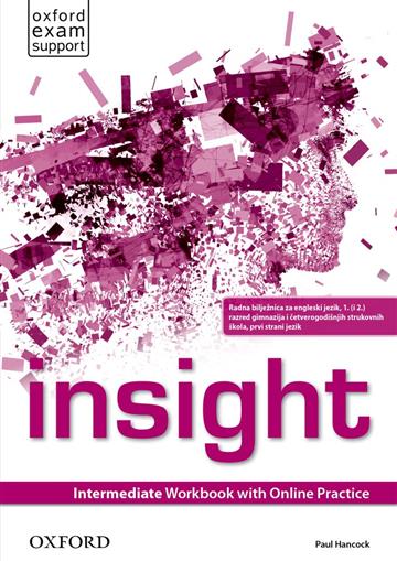 insight INTERMEDIATE workbook : radna bilježnica za engleski jezik, 1. i 2. razred gimnazija i četverogodišnjih stru autora Paul Hancock