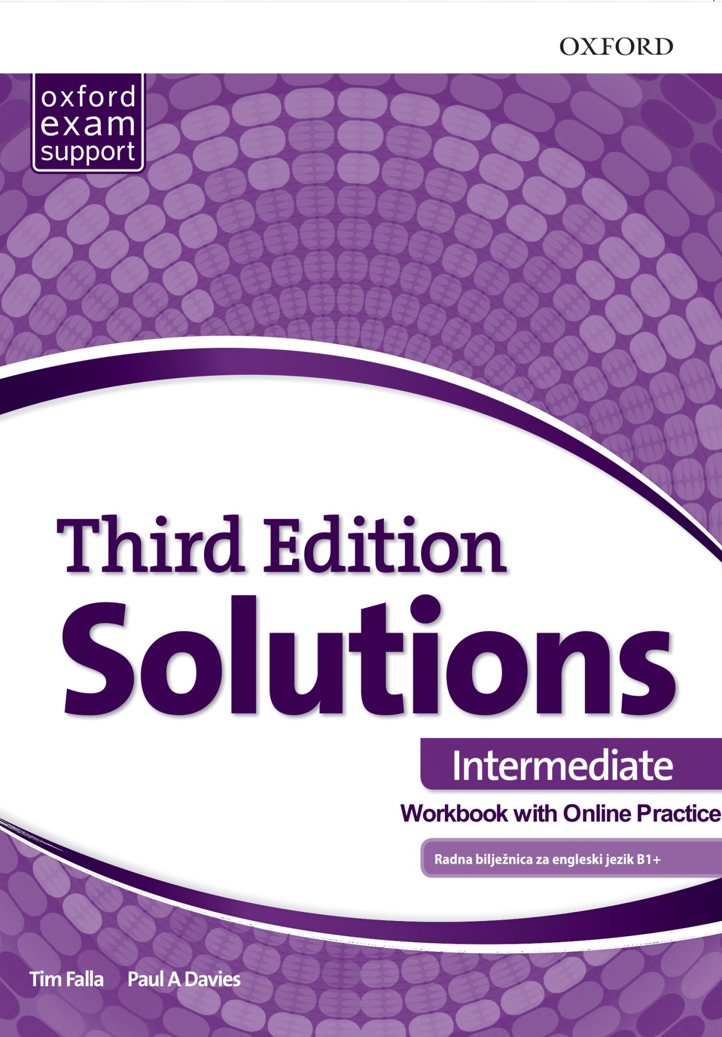 SOLUTIONS 3rd ed. INTERMEDIATE: radna bilježnica engleskog jezika B1+  za gimnazije i 4-godišnje strukovne škole  autora Tim Falla, Paul A. Davies