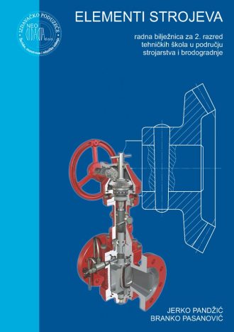 elementi strojeva : radna bilježnica za 2. razred TEHNIČKIH škola u području STROJARSTVA i BRODOGRADNJE autora Jerko Pandžić, Branko Pasanović