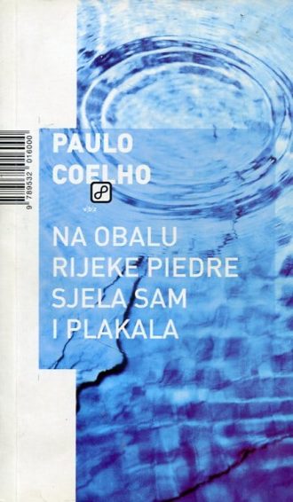 Na obalu rijeke Piedre sjela sam i plakala Coelho Paulo
