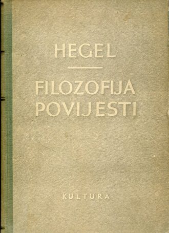 Filozofija povijesti Georg Wilhelm Friedrich Hegel