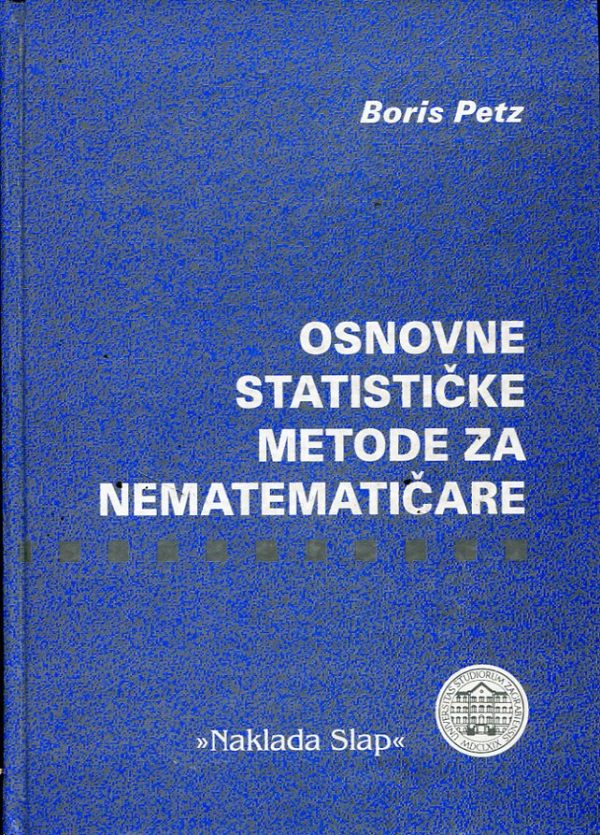 Osnovne statističke metode za nematematičare Boris Petz