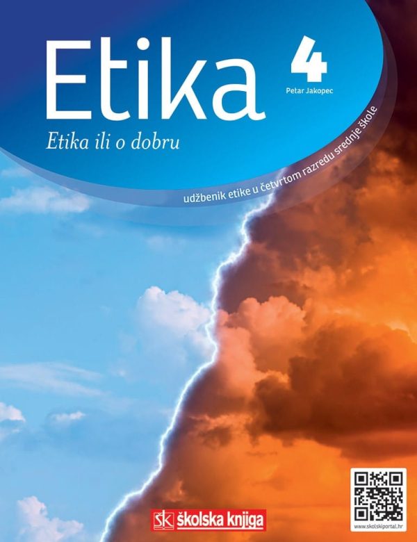 ETIKA 4 - ETIKA ILI O DOBRU : udžbenik etike u četvrtom razredu gimnazija i srednjih škola autora Petar Jakopec